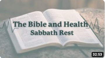 Sunday- Service - The Bible and Health - Sabbath Rest